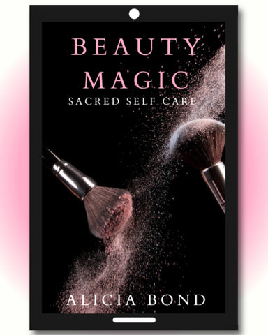 Beauty Magic: Sacred Self-Care